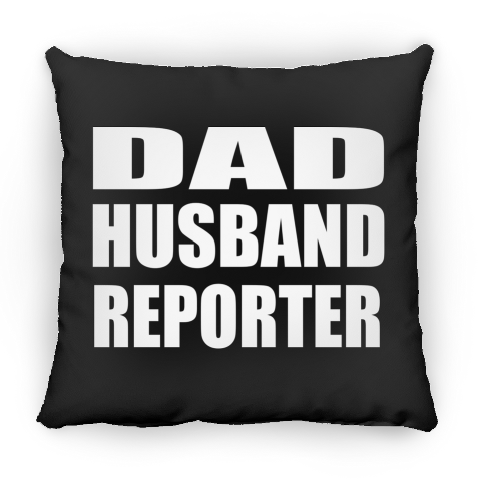 Dad Husband Reporter - Throw Pillow Black