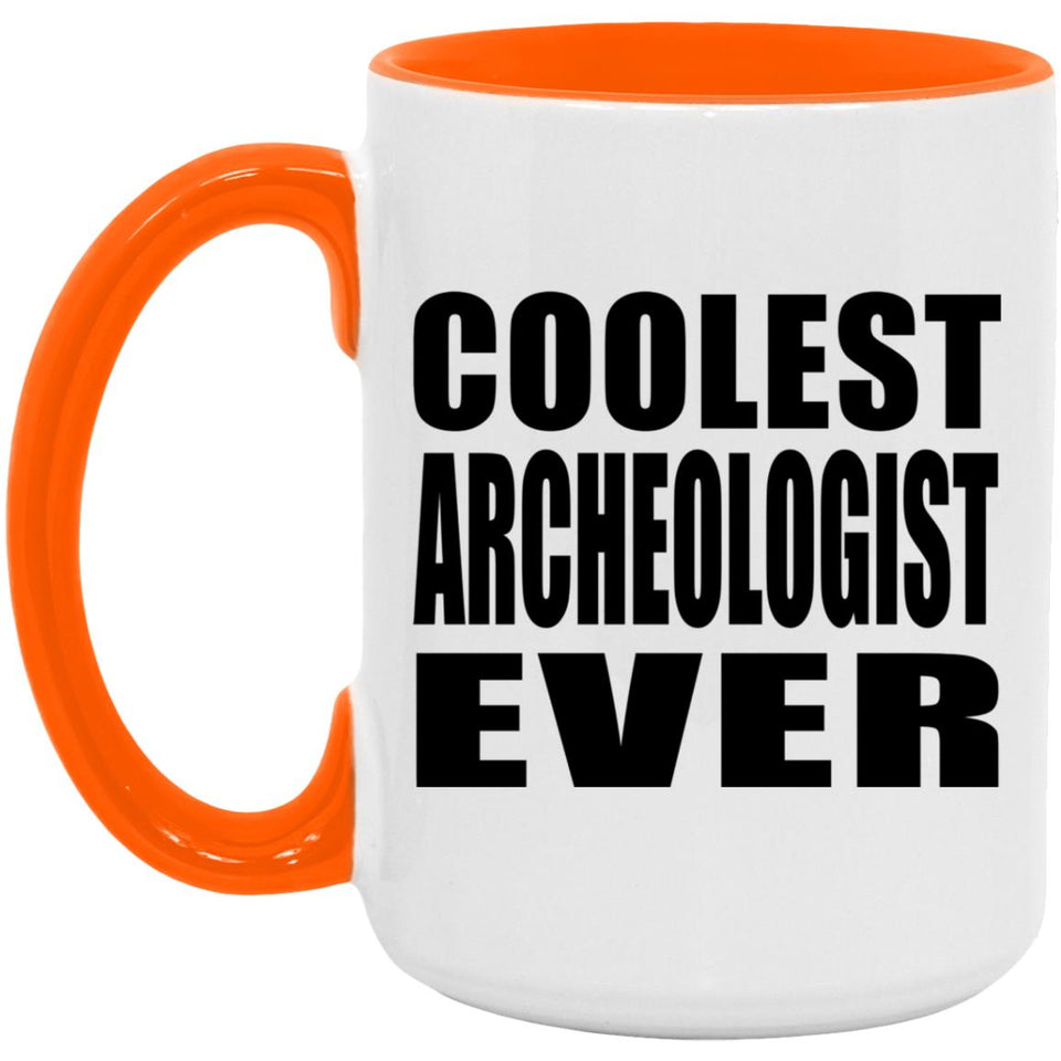 Coolest Archeologist Ever - 15oz Accent Mug Orange