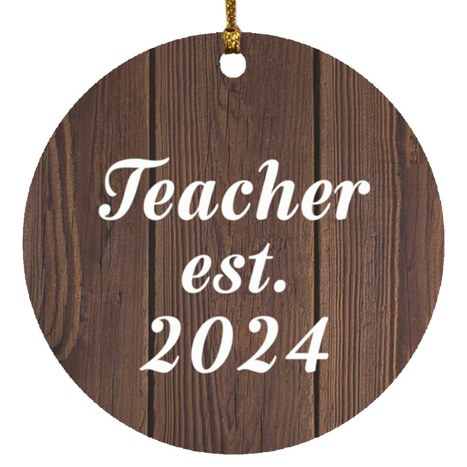 Teacher Established EST. 2024 - Circle Ornament D