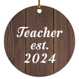 Teacher Established EST. 2024 - Circle Ornament D