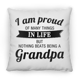 Proud of Many Things In Life, Nothing Beats Being a Grandpa - Throw Pillow