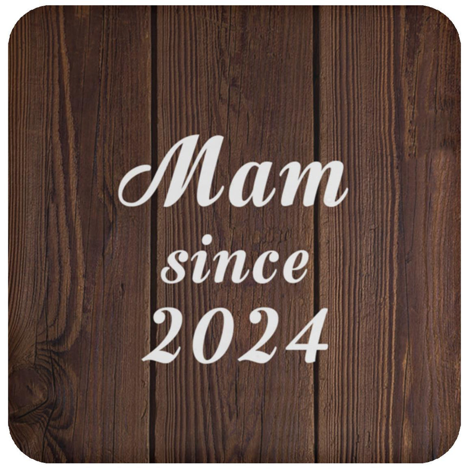Mam Since 2024 - Drink Coaster D