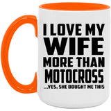 I Love My Wife More Than Motocross - 15oz Accent Mug Orange