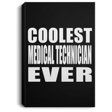 Coolest Medical Technician Ever - Canvas Portrait