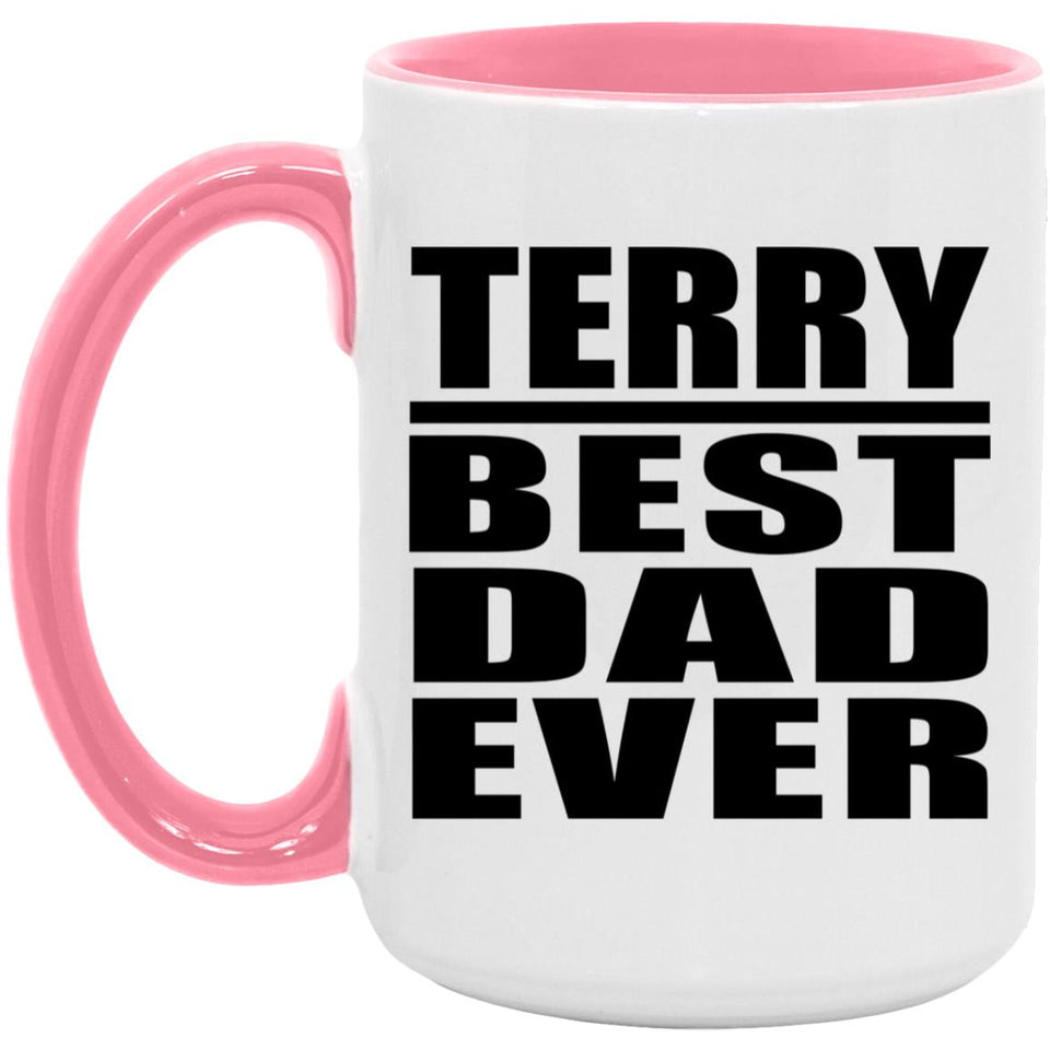 Terry Best Dad Ever - 15oz Accent Mug Pink