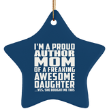 Proud Author Mom Of Awesome Daughter - Star Ornament
