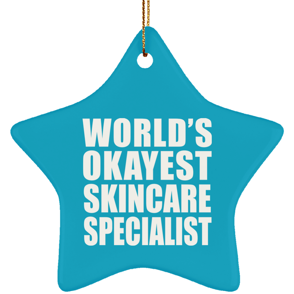World's Okayest Skincare Specialist - Star Ornament