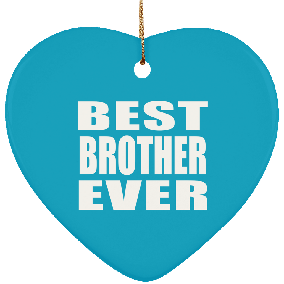 Best Brother Ever - Heart Ornament