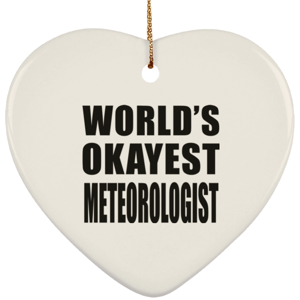 World's Okayest Meteorologist - Heart Ornament