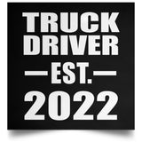 Truck Driver Established EST. 2022 - Poster Square