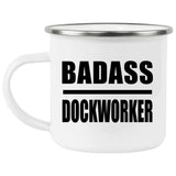 Badass Dockworker - 12oz Camping Mug