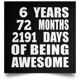 6th Birthday 6 Years 72 Months 2191 Days Of Awesome - Poster Square