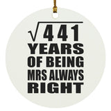 21st Anniversary Square Root of 441 Years Mrs Always Right - Circle Ornament
