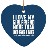 I Love My Girlfriend More Than Jogging - Heart Ornament