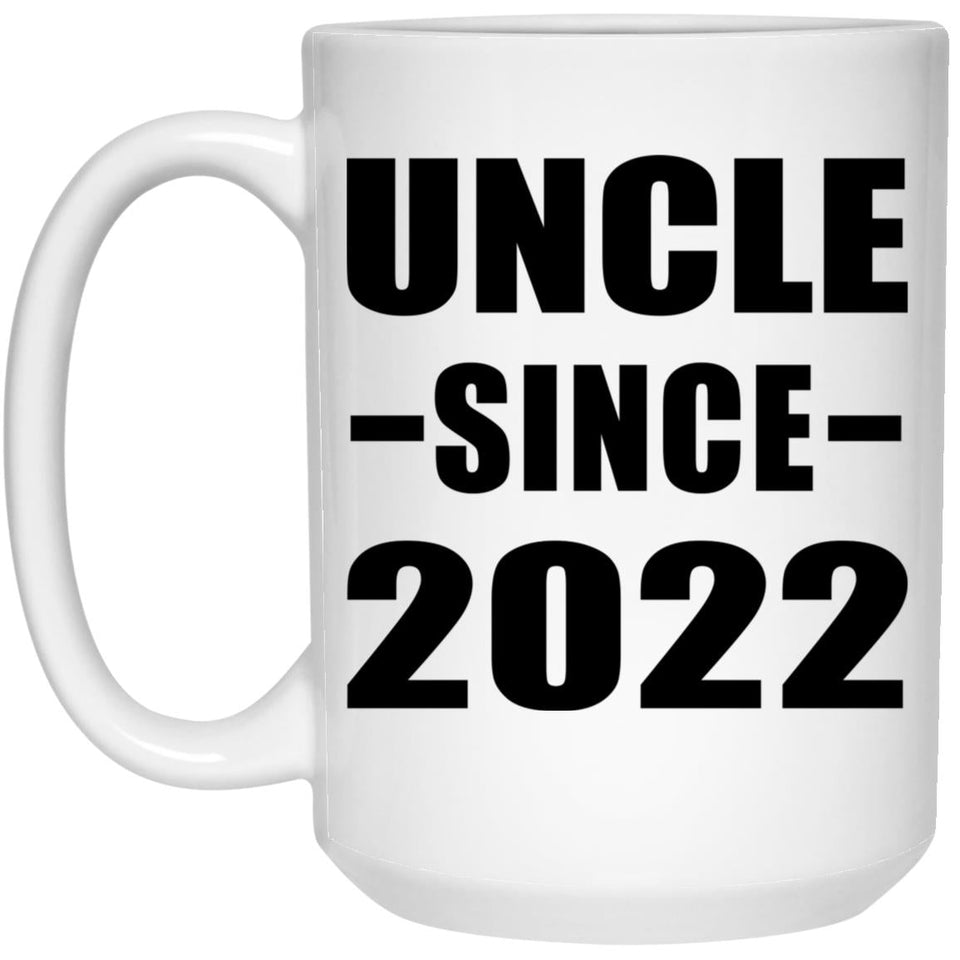 Uncle Since 2022 - 15oz Coffee Mug