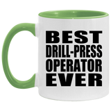 Best Drill-Press Operator Ever - 11oz Accent Mug Green