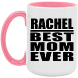Rachel Best Mom Ever - 15oz Accent Mug Pink