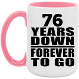 76th Anniversary 76 Years Down Forever to Go - 15oz Accent Mug Pink