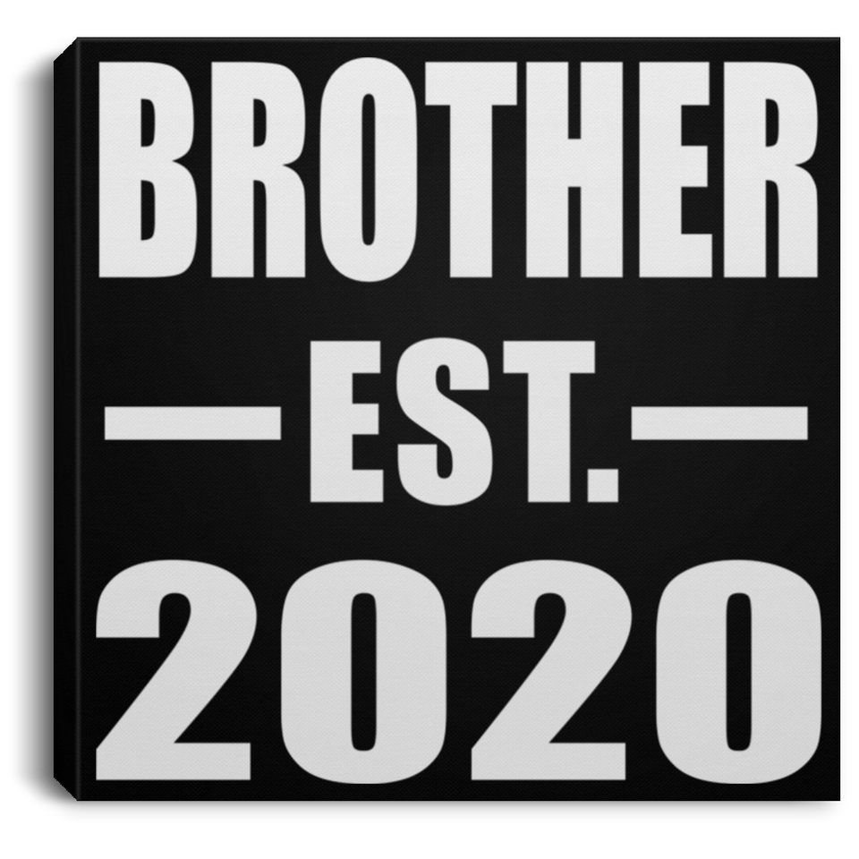 Brother Established EST. 2020 - Canvas Square