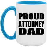 Proud Attorney Dad - 15oz Accent Mug Blue