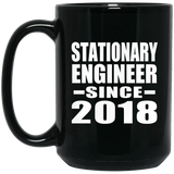 Stationary Engineer Since 2018 - 15 Oz Coffee Mug Black