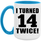28th Birthday I Turned 14 Twice - 15oz Accent Mug Blue