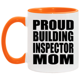 Proud Building Inspector Mom - 11oz Accent Mug Orange