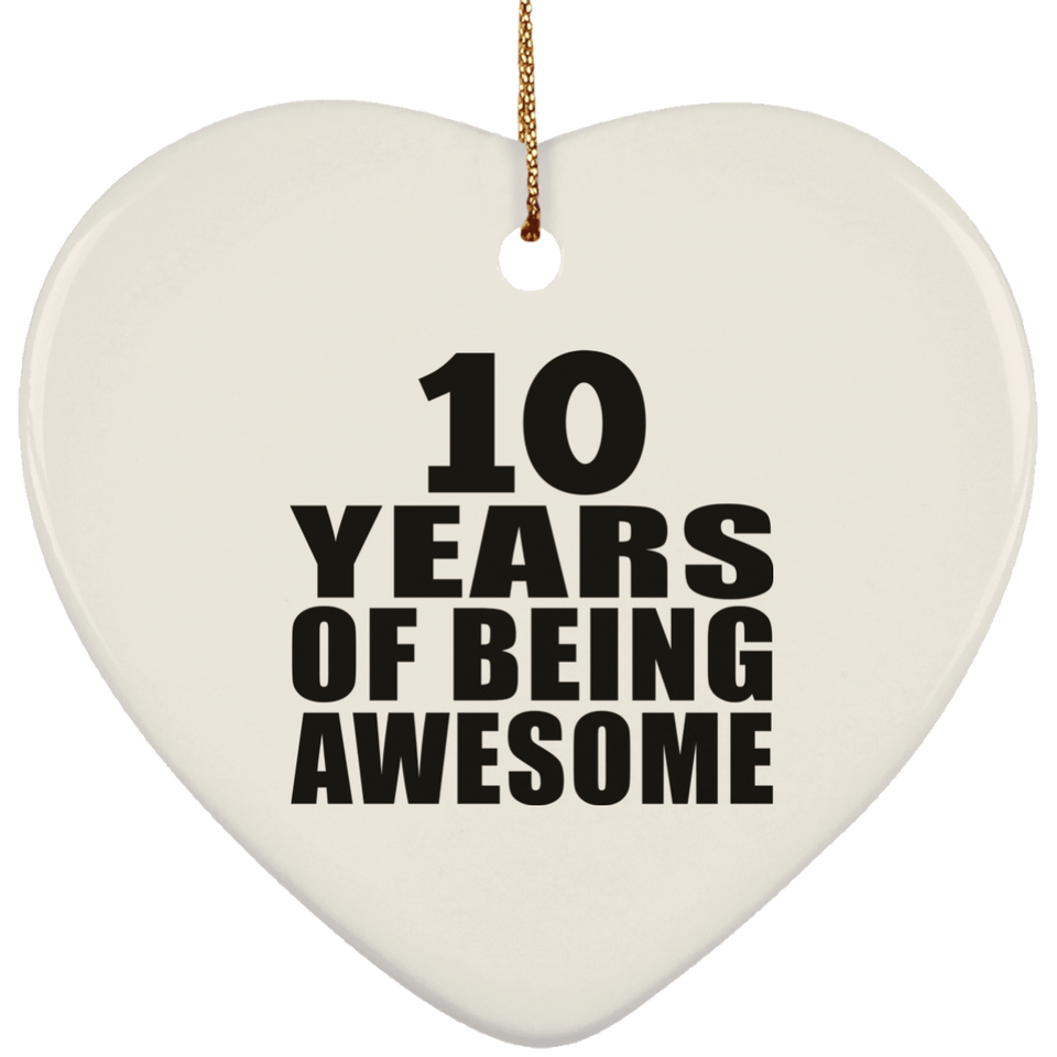 10th Birthday 10 Years Of Being Awesome - Heart Ornament