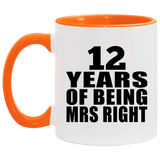 12th Anniversary 12 Years Of Being Mrs Right - 11oz Accent Mug Orange