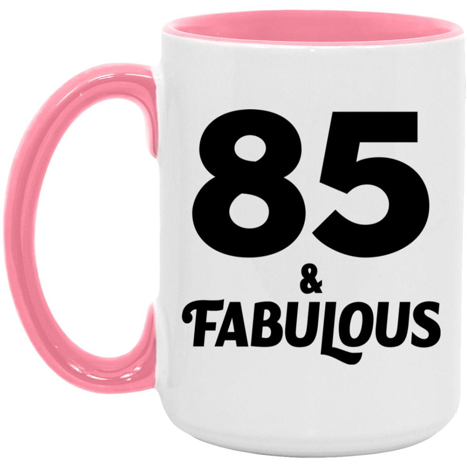 85th Birthday 85 & Fabulous - 15oz Accent Mug Pink