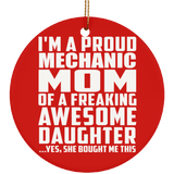 Proud Mechanic Mom Of Awesome Daughter - Circle Ornament