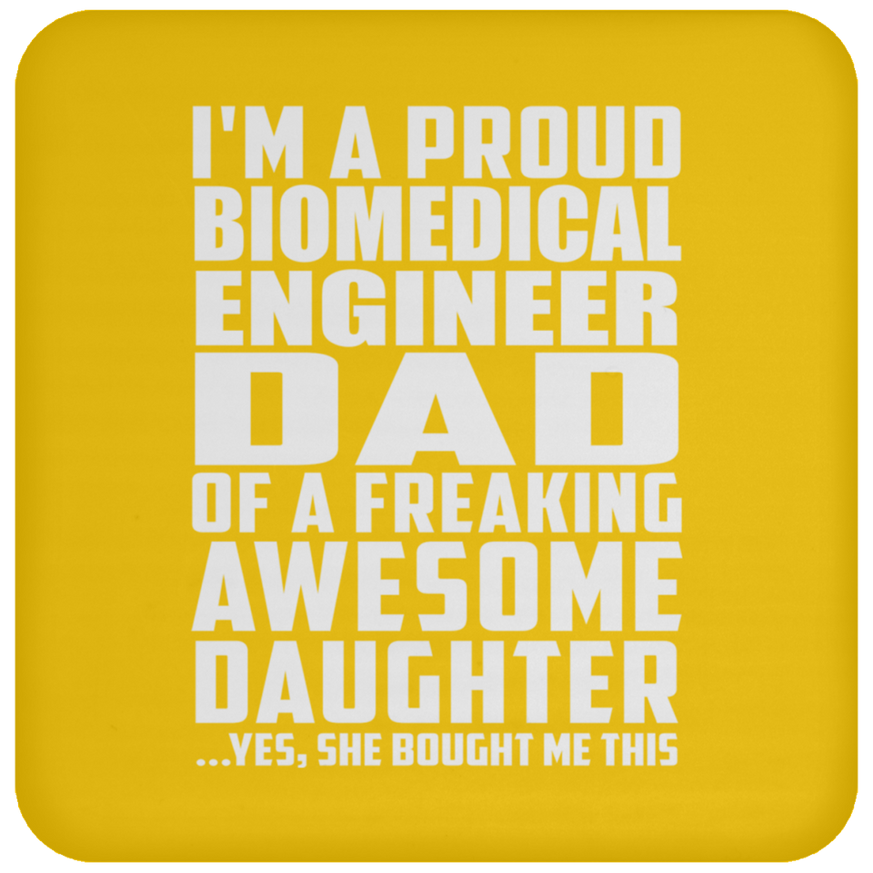 Proud Biomedical Engineer Dad Of Awesome Daughter - Drink Coaster