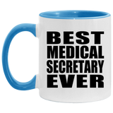 Best Medical Secretary Ever - 11oz Accent Mug Blue