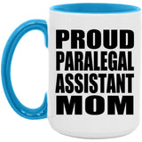 Proud Paralegal Assistant Mom - 15oz Accent Mug Blue
