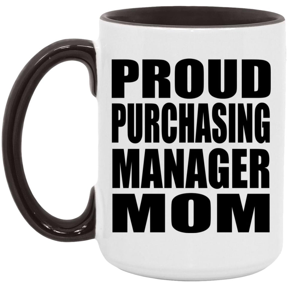 Proud Purchasing Manager Mom - 15oz Accent Mug Black
