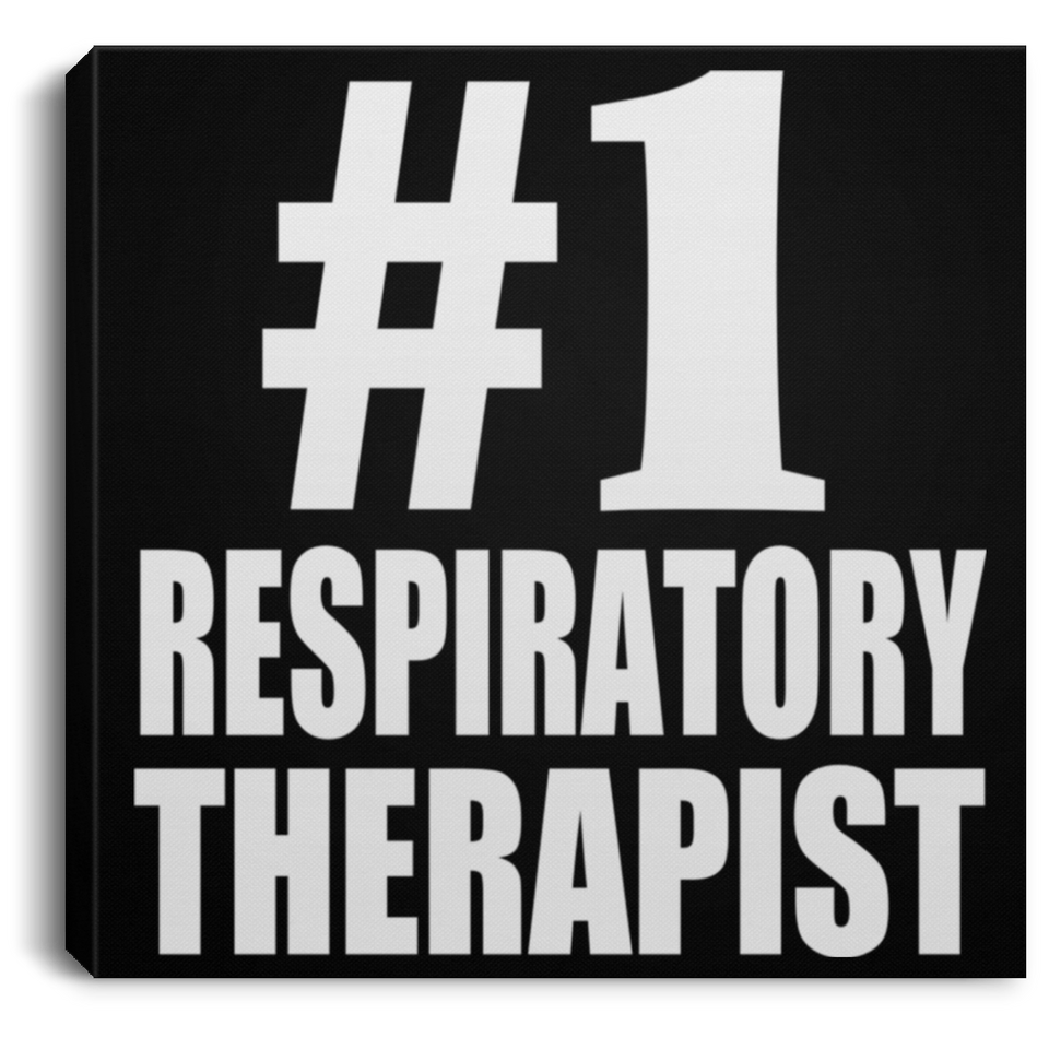Number One #1 Respiratory Therapist - Canvas Square