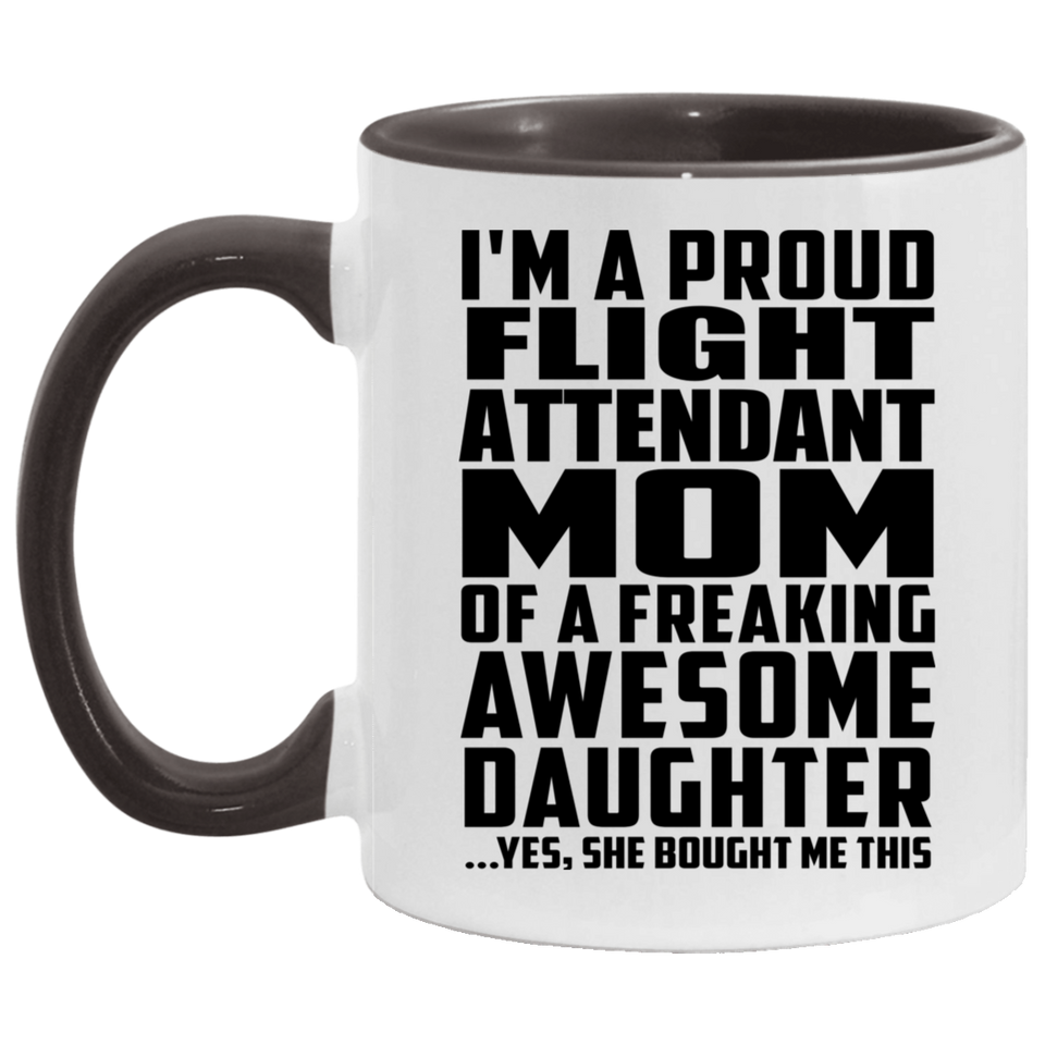 Proud Flight Attendant Mom Of Awesome Daughter - 11oz Accent Mug Black