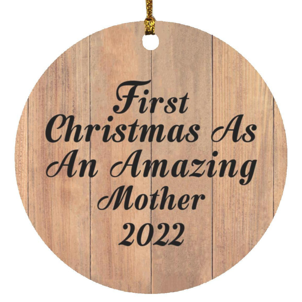 First Christmas As An Amazing Mother 2022 - Circle Ornament C