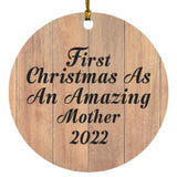 First Christmas As An Amazing Mother 2022 - Circle Ornament C