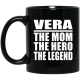Vera The Mom The Hero The Legend - 11 Oz Coffee Mug Black