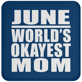 June World's Okayest Mom - Drink Coaster