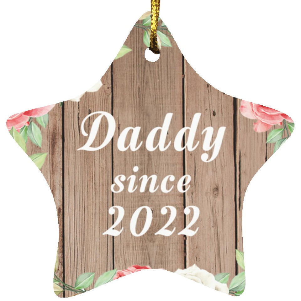 Daddy Since 2022 - Star Ornament B