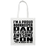 Proud Bookkeeper Dad Of Awesome Son - Tote Bag White