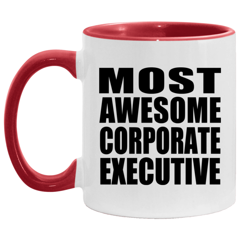 Most Awesome Corporate Executive - 11oz Accent Mug Red