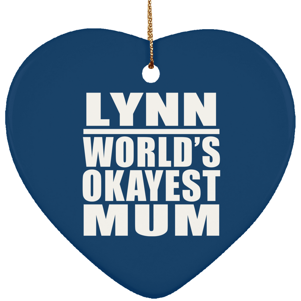 Lynn World's Okayest Mum - Heart Ornament
