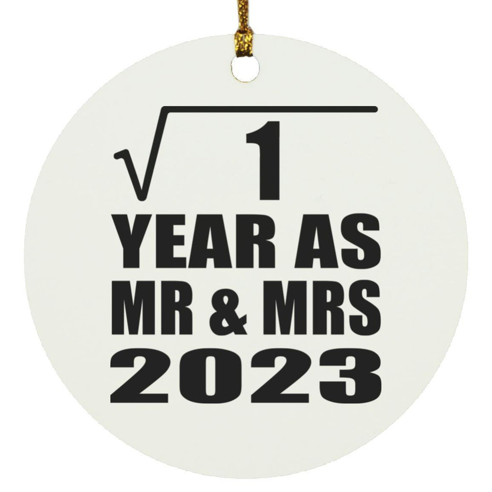 1st Anniversary Square Root of 1 Year As Mr & Mrs 2023 - Circle Ornament