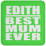 Edith Best Mum Ever - Drink Coaster
