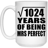 32nd Anniversary Square Root of 1024 Years of Mrs Perfect - 15oz Coffee Mug