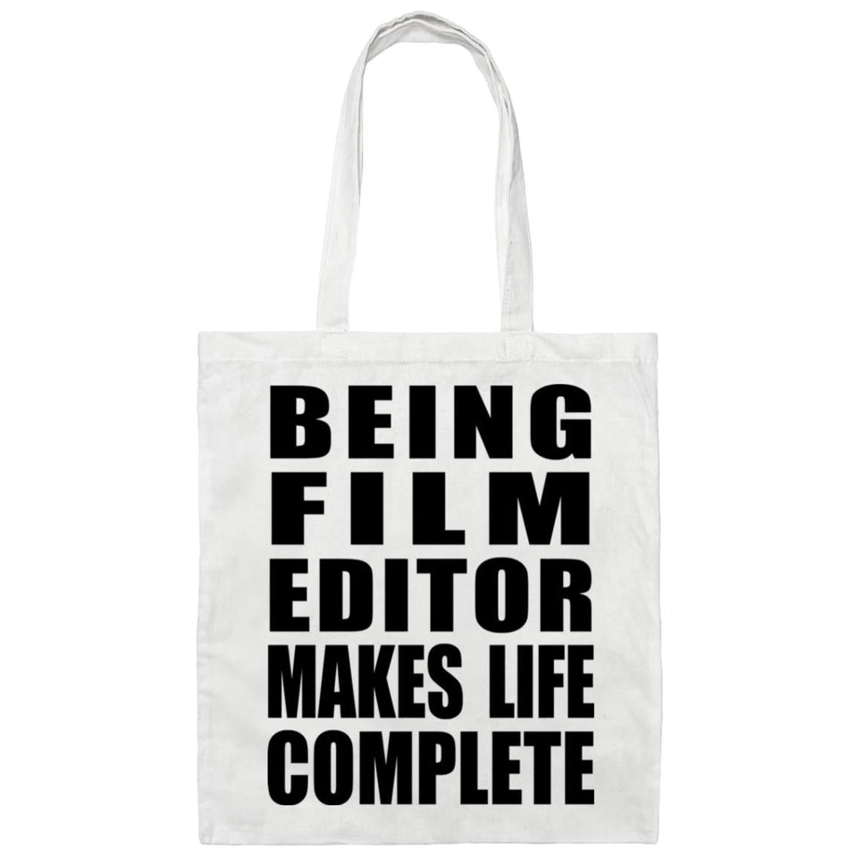 Being Film Editor Makes Life Complete - Tote Bag White