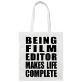 Being Film Editor Makes Life Complete - Tote Bag White